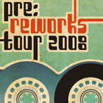 Pre-Reworks Tour 2008
