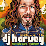 Residents: DJ Harvey